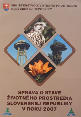 Správa o stave životného prostredia Slovenskej republiky v roku 2007 /