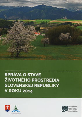 Správa o stave životného prostredia Slovenskej republiky v roku 2014 /