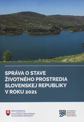Správa o stave životného prostredia Slovenskej republiky v roku 2021 /