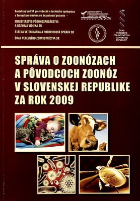 Správa o zoonózach a pôvodcoch zoonóz v Slovenskej republike za rok 2009.