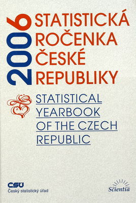 Statistická ročenka České republiky 2006 = Statistical yearbook of the Czech Republic 2006