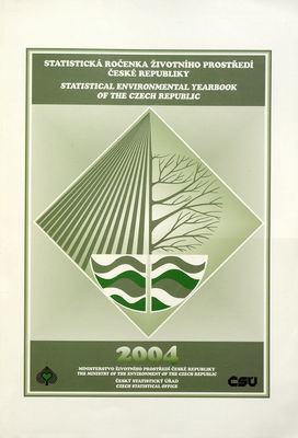 Statistická ročenka životního prostředí České republiky 2004 = Statistical environmental yearbook of the Czech republic 2004