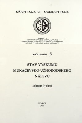 Stav výskumu mukačevsko-užhorodského nápevu : súbor štúdií /
