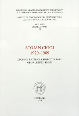 Stojan Cigoj 1920-1989 : zbornik razprav s simpozija SAZU ob 20-letnici smrti /