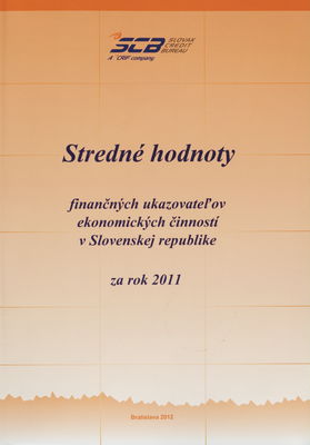 Stredné hodnoty finančných ukazovateľov ekonomických činností v Slovenskej republike za rok 2011.