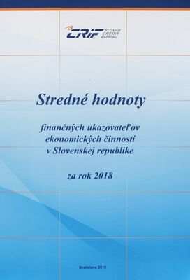 Stredné hodnoty finančných ukazovateľov ekonomických činností v Slovenskej republike za rok 2018.
