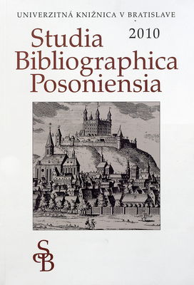 Studia Bibliographica Posoniensia 2010 /