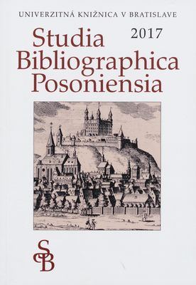 Studia Bibliographica Posoniensia 2017 /