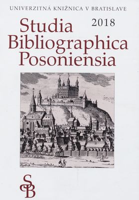 Studia Bibliographica Posoniensia 2018 /