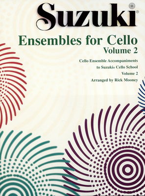 Suzuki ensembles for cello : cello ensemble accompaniments to Suzuki Cello School. Volume 2 /