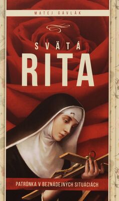 Svätá Rita : patrónka v beznádejných situáciách /