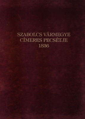 Szabolcs vármegye címeres pecsétje, 1836 /