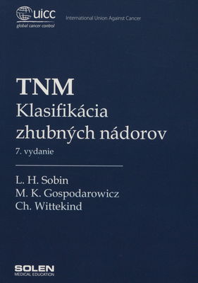 TNM klasifikácia zhubných nádorov /