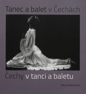 Tanec a balet v Čechách, Čechy v tanci a baletu /