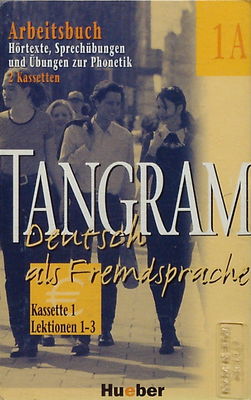 Tangram 1A : Deutsch als Fremdsprache : Arbeitsbuch : Hörtexte, Sprechübungen und Übungen zur Phonetik Kassette 1 Lektion 1 - Lektion 3