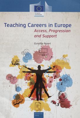 Teaching careers in Europe : access, progression and support.