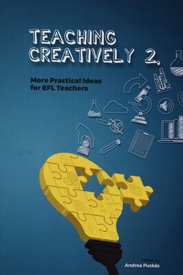 Teaching creatively 2. : more practical ideas for EFL Teachers /