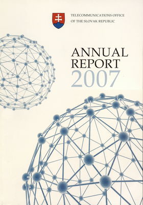 Telecommunications Office of the Slovak Republic : annual report 2007 /