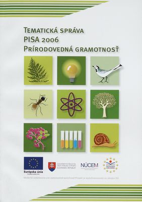 Tematická správa PISA 2006 prírodovedná gramotnosť /