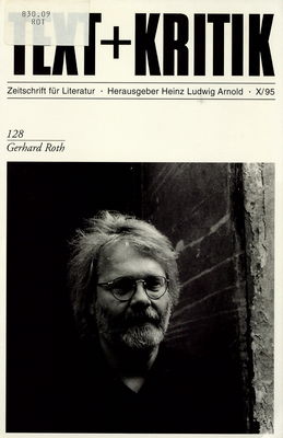 Text + Kritik : Zeitschrift für Literatur. Heft 128, Gerhard Roth /