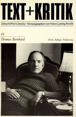 Text + Kritik. 43, Thomas Bernhard : Zeitschrift für Literatur /