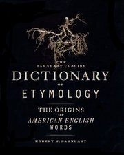The Barnhart concise dictionary of etymology /