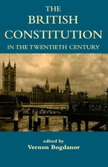 The British constitution in the twentieth century /