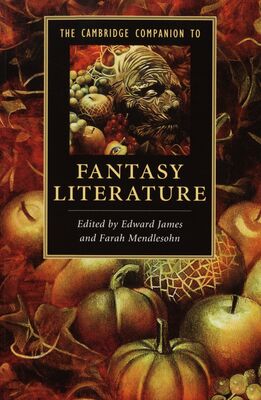 The Cambridge companion to fantasy literature /