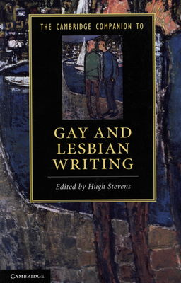 The Cambridge companion to gay and lesbian writing /