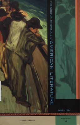 The Norton anthology of American literature. Volume C, American literature 1865-1914 /