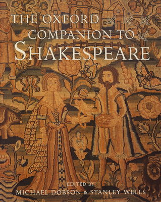 The Oxford companion to Shakespeare /