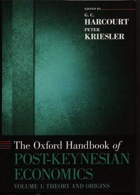 The Oxford handbook of post-Keynesian economics. Volume 1, Theory and origins /