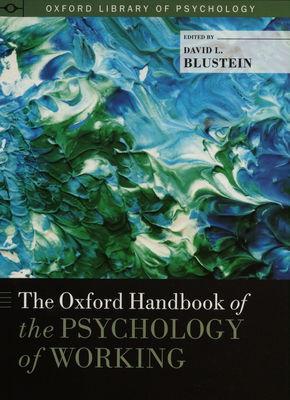 The Oxford handbook of the psychology of working /