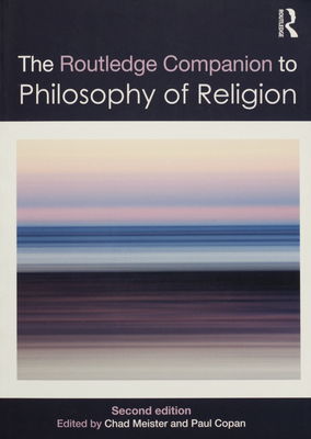 The Routledge companion to philosophy of religion /