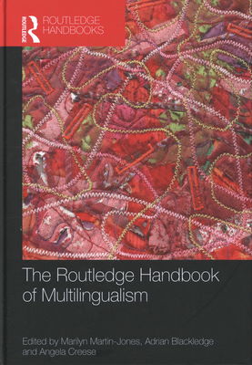 The Routledge handbook of multilingualism /