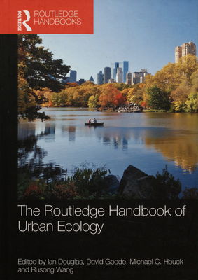 The Routledge handbook of urban ecology /