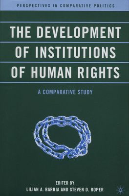 The development of institutions of human rights : a comparative study /
