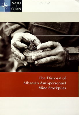 The disposal of Albania´s anti-personnel mine stockpiles