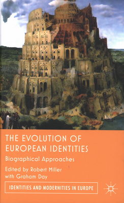 The evolution of European identities : biographical approaches /