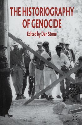 The historiography of genocide /