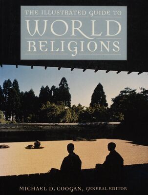 The illustrated guide to world religions /
