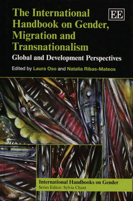 The international handbook on gender, migration and transnationalism : global and development perspectives /