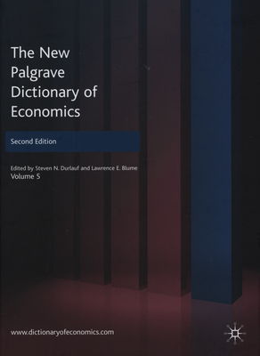 The new Palgrave dictionary of economics. Volume 5, Lardner - network goods (theory) /