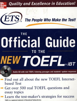 The official guide to the new TOEFL® iBT : [quality and excellence in education].