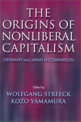The origins of nonliberal capitalism : Germany and Japan in comparison /