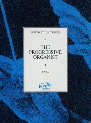 The progressive organist Book two of a series of eight, grade 5 /