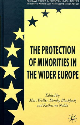 The protection of minorities in the wider Europe /