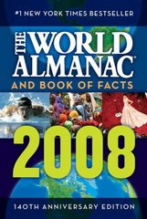 The world almanac and book of facts 2008 : the authority since 1868.