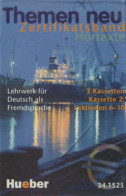Themen neu Zertifikatsband : Lehrwerk für Deutsch als Fremdsprache : Hörtexte Kassette 2 Lektionen 6-10