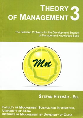 Theory of management 3 : the selected problems for the development support of management knowledge base : scientific papers /